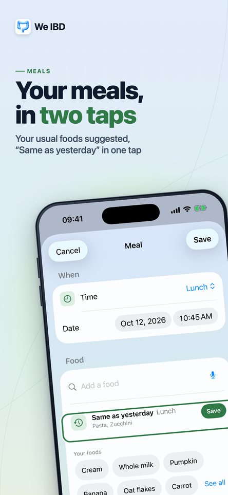 Your meals, in two taps. Your usual foods are suggested, and "Same as yesterday" takes one tap.